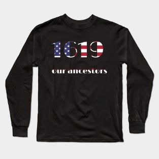 Spike Lee 1619 Our Ancestors Long Sleeve T-Shirt